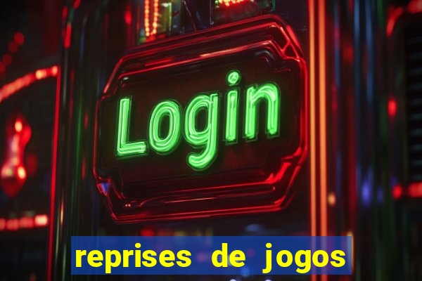 reprises de jogos de futebol